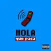 Hamza - Hola Que Pasa - Single